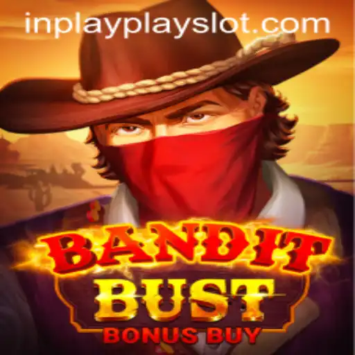 BanditBustBonusBuy: An Inplay Slot Game Revolutionizing Online Casinos