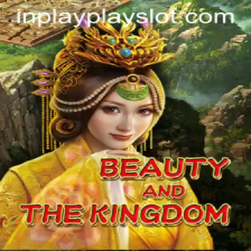 Exploring the World of BeautyAndTheKingdom: An Inplay Slot Adventure
